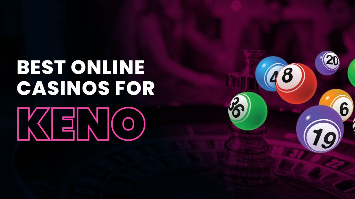 The 3 Best Sites for Online Keno Header Image