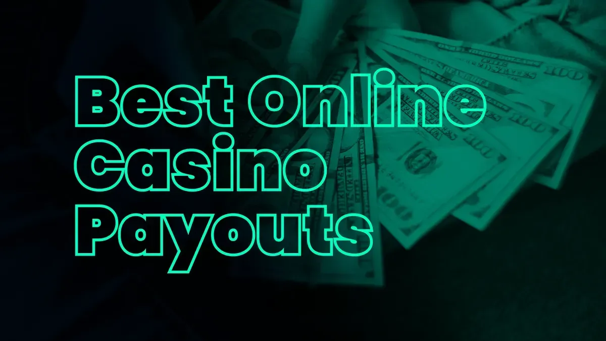 Best Online Casino Payouts