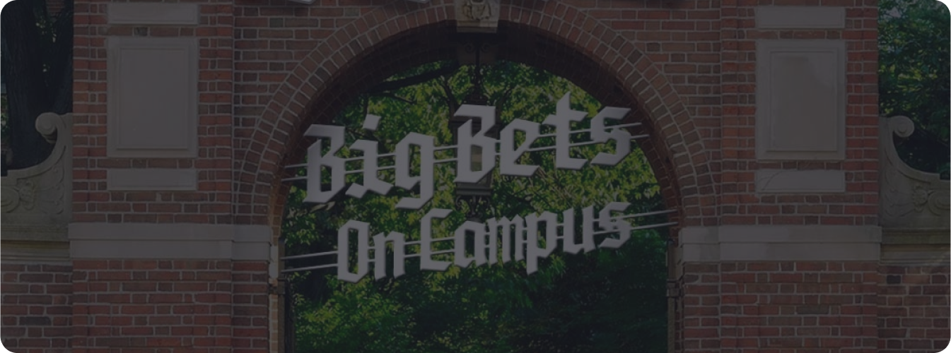 Big Bets On Campus Banner