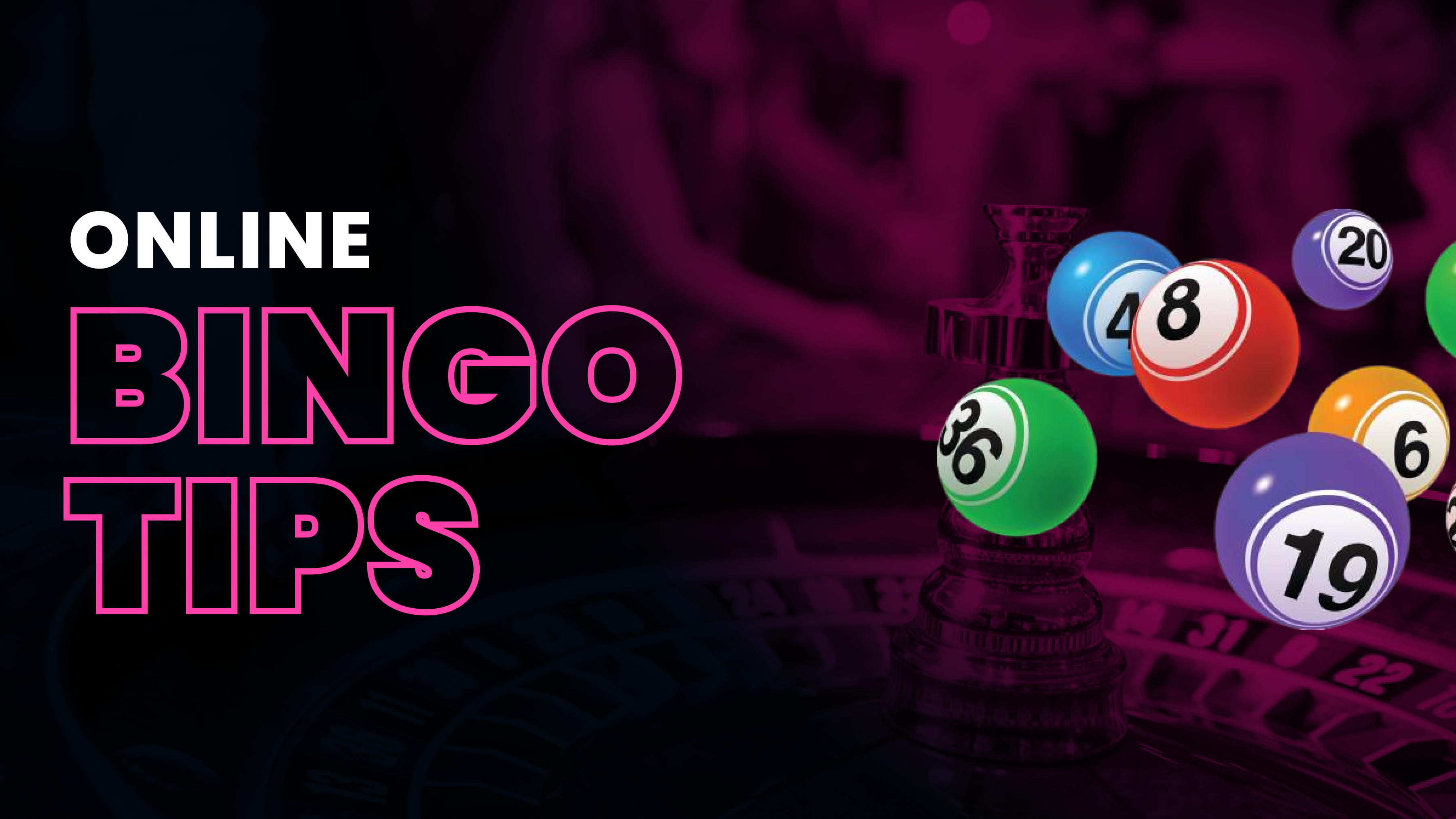 Winning Tips for the Best Online Bingo