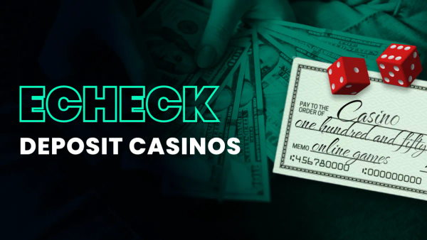 ECheck Online Casinos: Best Casinos For ECheck September 2024