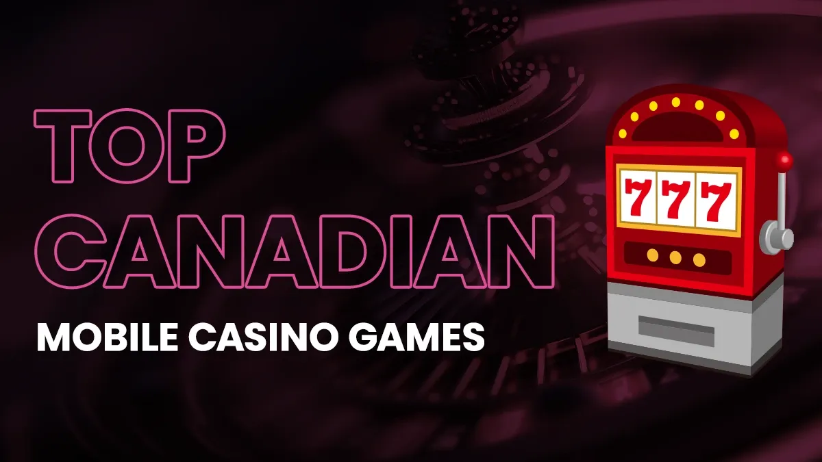 Top Mobile Casino Games in Canada 2025 Header Image