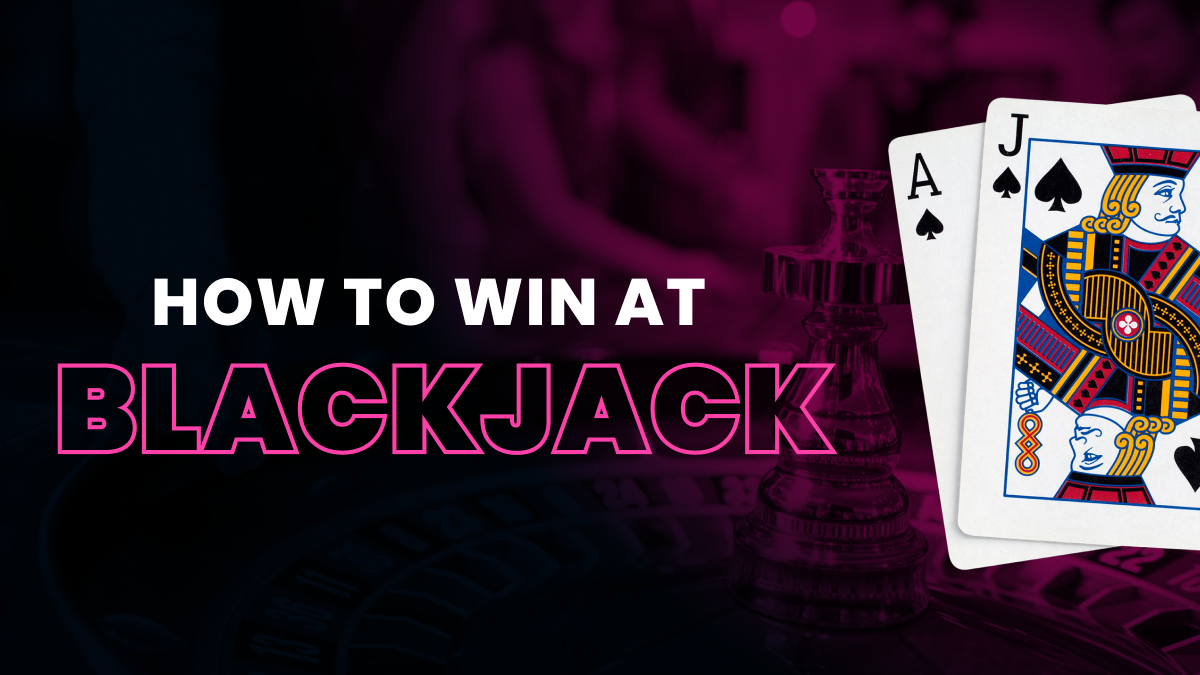 Blackjack Strategy: How To Win at Blackjack Header Image