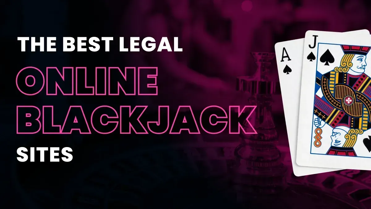 The 5 Best Legal Online Blackjack Sites Image